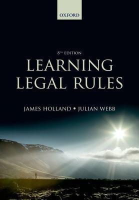 Learning Legal Rules: A Students' Guide to Legal Method and Reasoning