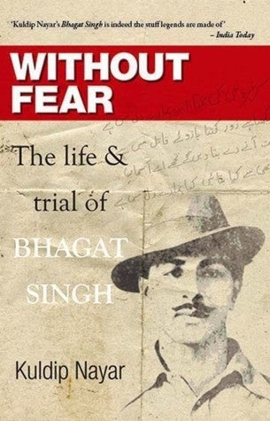 Without Fear: The Life and Trial of Bhagat Singh