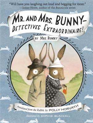 Mr. and Mrs. Bunny-- Detectives Extraordinaire!