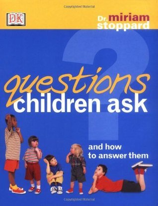 Questions Children Ask & How to Answer Them