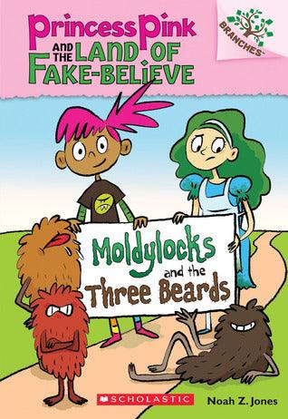 Moldylocks and the Three Beards: A Branches Book (Princess Pink and the Land of Fake-Believe #1), 1 - Thryft