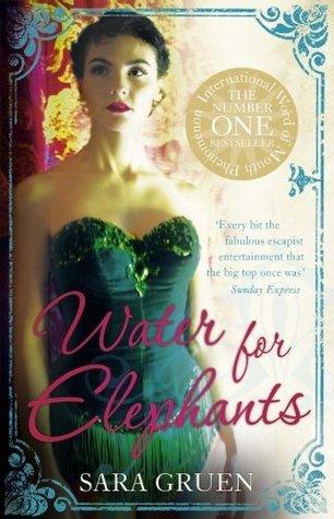 Water for Elephants : a novel for everyone who dreamed of running away to the circus - Thryft