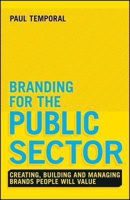 Branding For The Public Sector - Creating, Building And Managing Brands People Will Value - Thryft