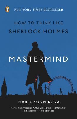Mastermind : How to Think Like Sherlock Holmes - Thryft