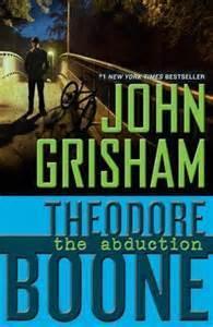 Theodore Boone 02. The Abduction - Thryft