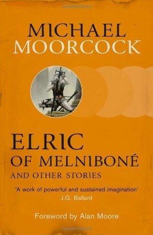 Elric of Melnibone and Other Stories - Thryft