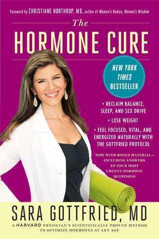 The Hormone Cure : Reclaim Balance, Sleep and Sex Drive; Lose Weight; Feel Focused, Vital, and Energized Naturally with the Gottfried Protocol - Thryft