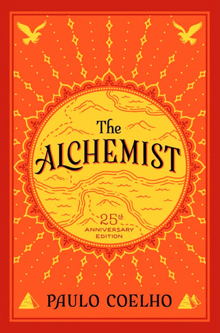 The Alchemist, 25th Anniversary : A Fable About Following Your Dream - Thryft