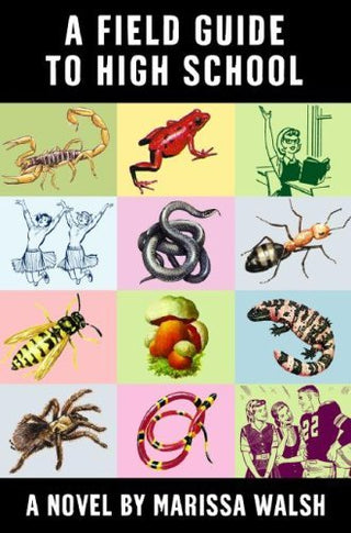 A Field Guide to High School - A Novel