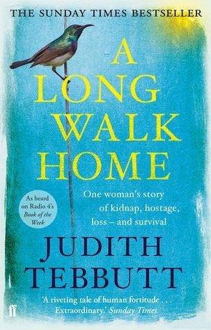 A Long Walk Home : One Woman's Story of Kidnap, Hostage, Loss - and Survival - Thryft