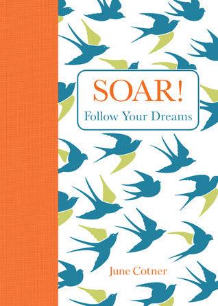Soar! : Follow Your Dreams - Thryft