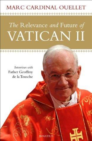 The Relevance and Future of the Second Vatican Council - Thryft