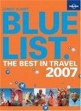 Lonely Planet Blue List: The Best in Travel 2007 - Thryft