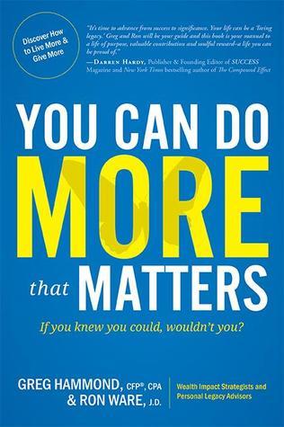 You Can Do More That Matters If You Knew You Could, Wouldn't You?