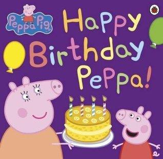 Peppa Pig: Happy Birthday Peppa! - Thryft