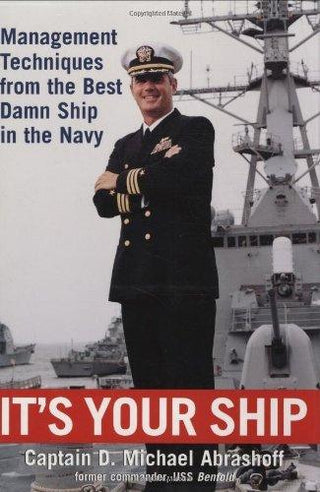 It's Your Ship : Management Tips from the Best Damn Ship in the Navy - Thryft