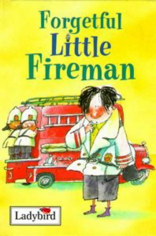 Forgetful Little Fireman - Little Stories