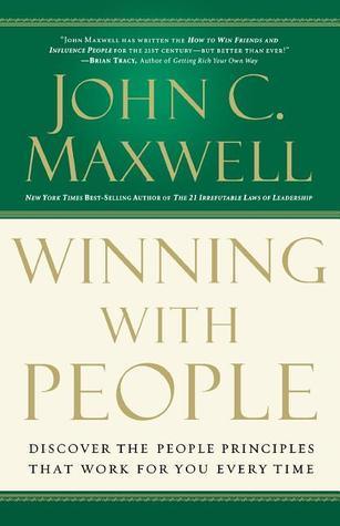 Winning with People : Discover the People Principles that Work for You Every Time - Thryft