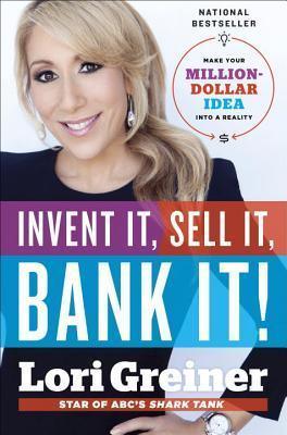 Invent It, Sell It, Bank It! : Make Your Million-Dollar Idea into a Reality - Thryft