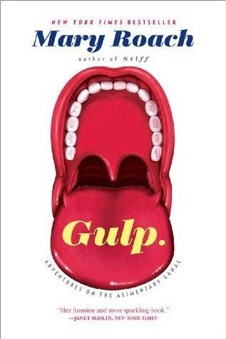 Gulp : Adventures on the Alimentary Canal - Thryft