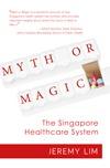 Myth of Magic : The Singapore Healthcare System - Thryft