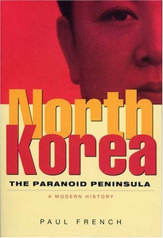 North Korea: The Paranoid Peninsula