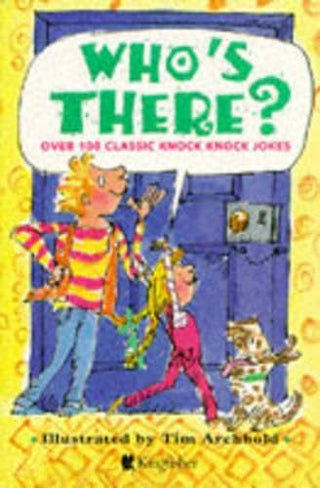 Who's There? Over 100 Classic Knock Knock Jokes