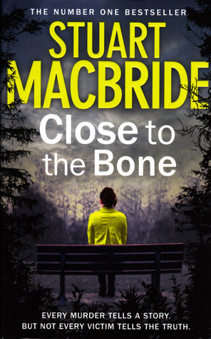 Close to the Bone - The Logan McRae Novels