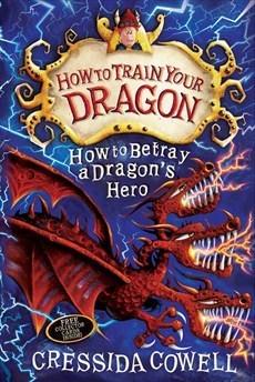 How to Train Your Dragon: How to Betray a Dragon's Hero : Book 11 - Thryft