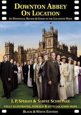 Downton Abbey on Location: An Unofficial Review & Guide to the Locations Used