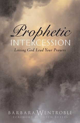 Prophetic Intercession: Letting God Lead Your Prayers