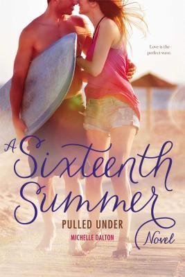 Pulled Under: A Sixteenth Summer Novel