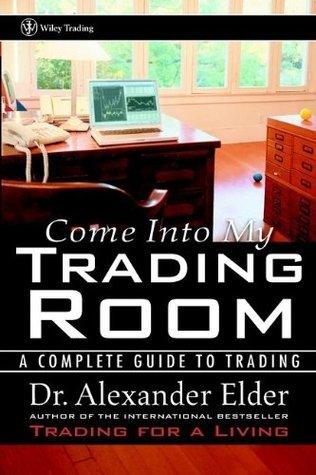 Come Into My Trading Room : A Complete Guide to Trading - Thryft