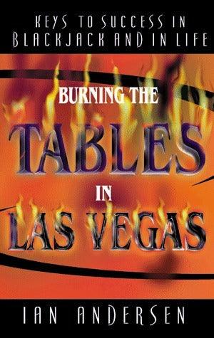 Burning The Tables in Las Vegas--Keys to Success in Blackjack and in Life - Thryft