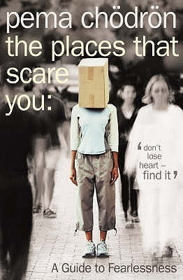 The Places That Scare You: A Guide to Fearlessness