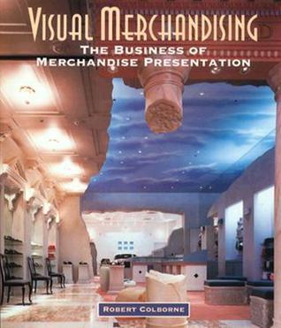 Visual Merchandising: The Business of Merchandise Presentation - Thryft