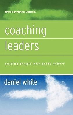 Coaching Leaders - Guiding People Who Guide Others - Thryft