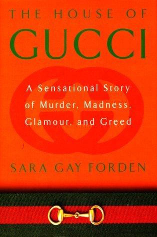 The House of Gucci - A Sensational Story of Murder, Madness, Glamour, and Greed - Thryft