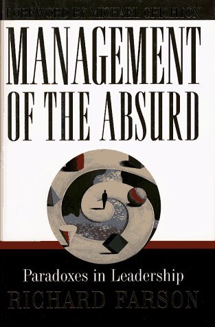 Management of the Absurd: Paradoxes in Leadership