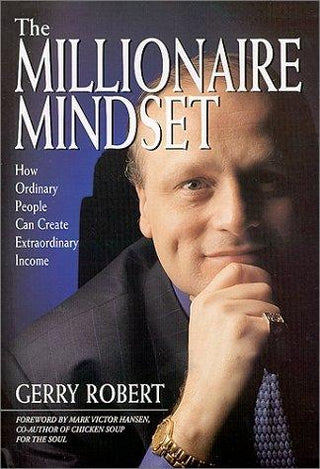 The Millionaire Mindset - How Ordinary People Can Create Extraordinary Income - Thryft