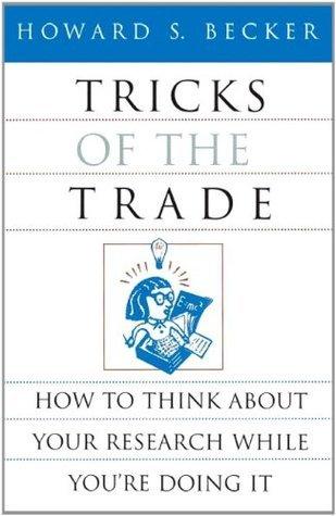 Tricks of the Trade : How to Think about Your Research While You're Doing It - Thryft
