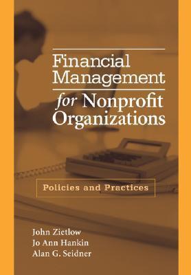 Financial Management for Nonprofit Organizations: Policies and Practices