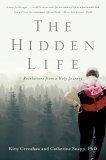 The Hidden Life - Revelations From A Holy Journey - Thryft