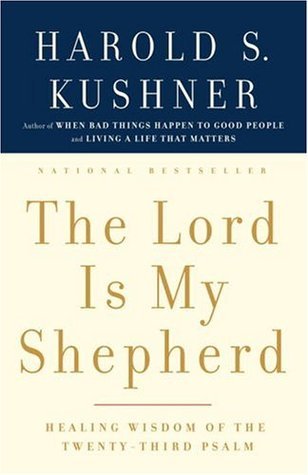 The Lord Is My Shepherd: Healing Wisdom of the Twenty-Third Psalm