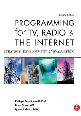 Programming for TV, Radio & the Internet: Strategy, Development & Evaluation