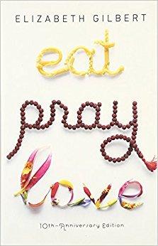 Eat Pray Love 10th-Anniversary Edition : One Woman's Search for Everything Across Italy, India and Indonesia - Thryft