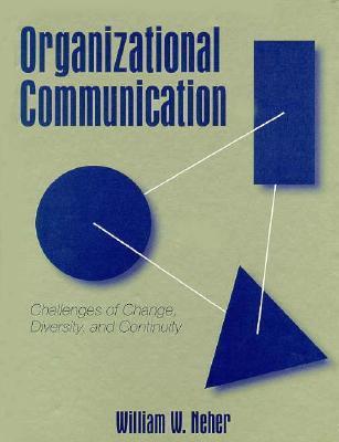 Organizational Communication : Challenges of Change, Diversity, and Continuity