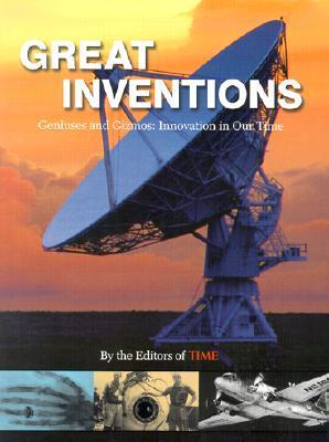Great Inventions: Geniuses and Gizmos - Innovation in Our Time
