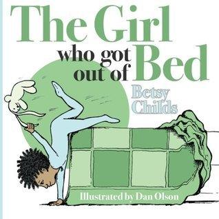 The Girl Who Got Out of Bed - Thryft