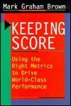 Keeping Score - Using The Right Metrics To Drive World-Class Performance - Thryft